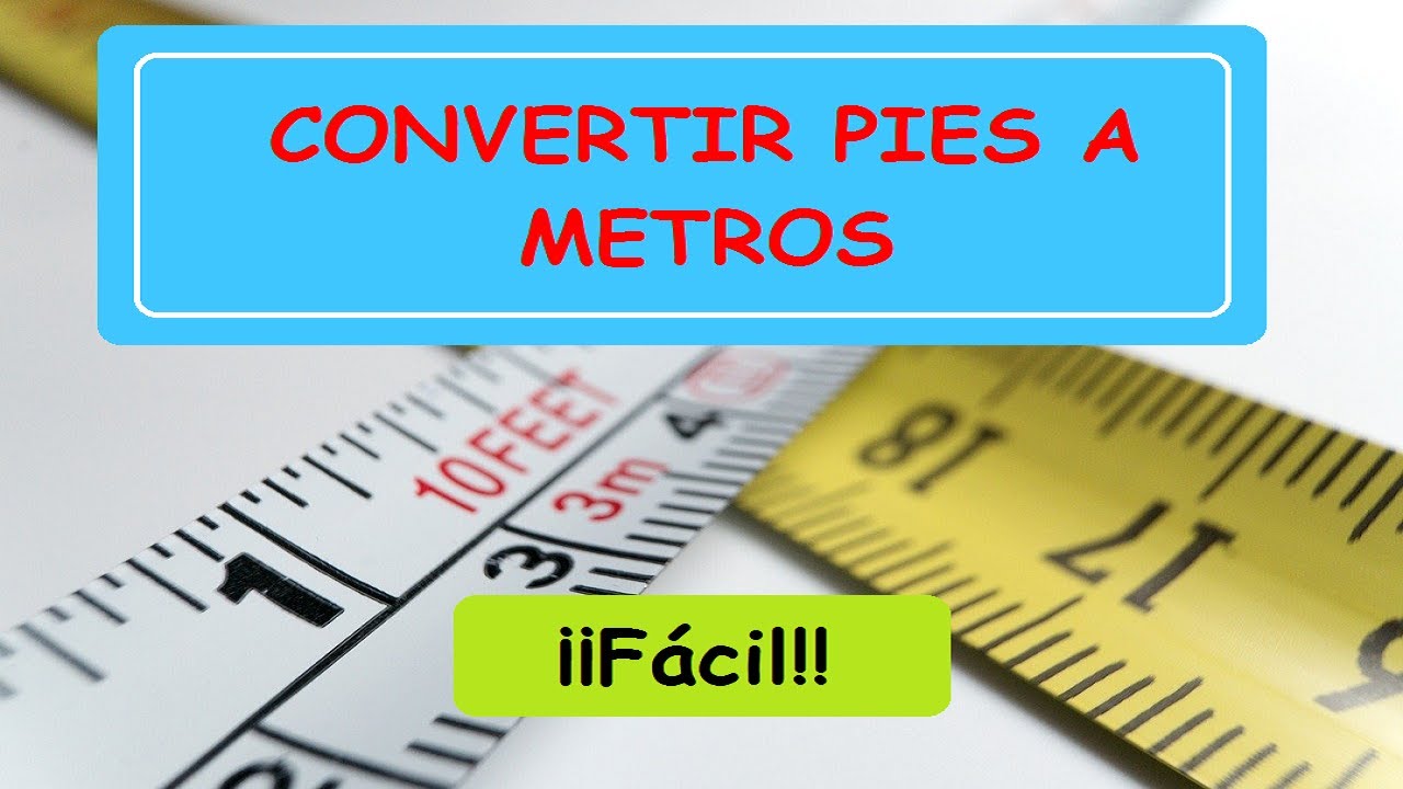 equivalente de un pie en metros