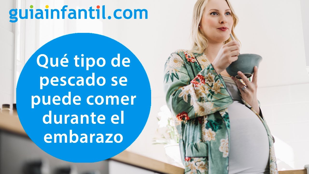 que pescado puede comer una embarazada